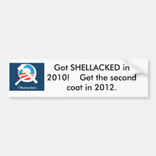 obamunism, Got SHELLACKED in 2010!    Get the s... Bumper Sticker