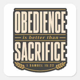 Obedience Is Better Than Sacrifice Christian Faith Square Sticker