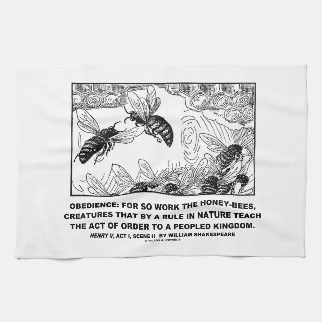 Obedience Work Honey-Bees Henry V Shakespeare Kitchen Towel (Horizontal)