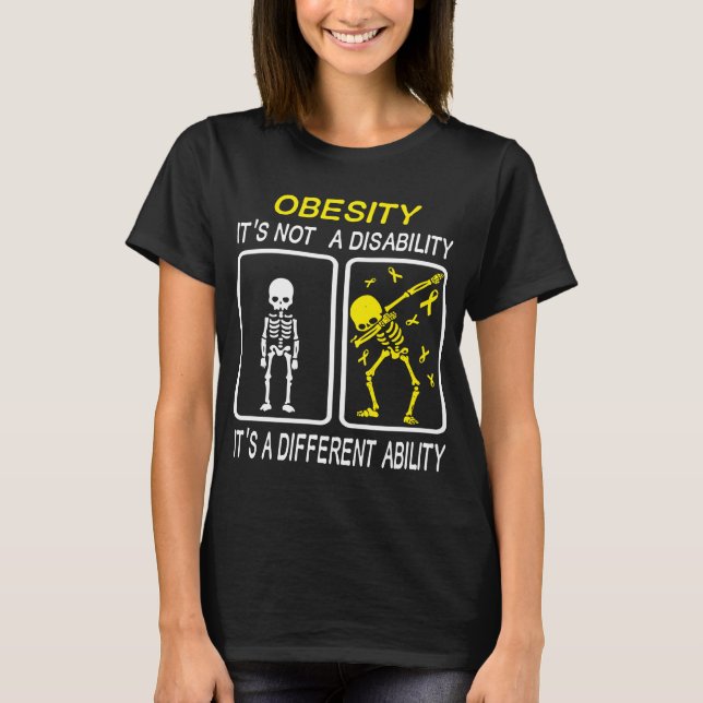 Obesity It's Not A Disability T-Shirt (Front)