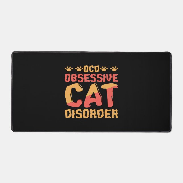 Obessive Cat Disorder Desk Mat (Front)