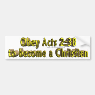 Obey Acts 2:38 Bumper Sticker