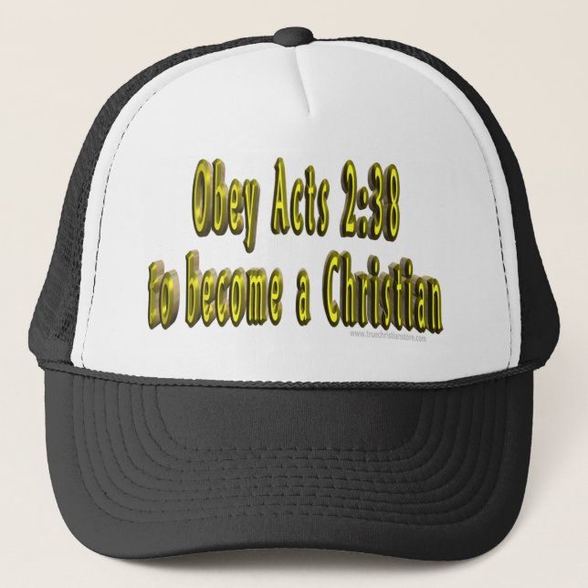Obey Acts 2:38 to become a Christian hat (Front)