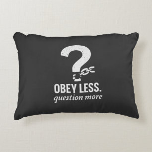 Obey Less. Question More – Rebellious Quote Design Accent Pillow