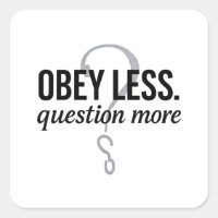 Obey Less. Question More – Rebellious Quote Design
