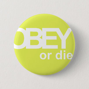 OBEY OR DIE 2 INCH ROUND BUTTON