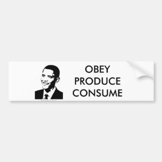 OBEY, PRODUCE, CONSUME BUMPER STICKER
