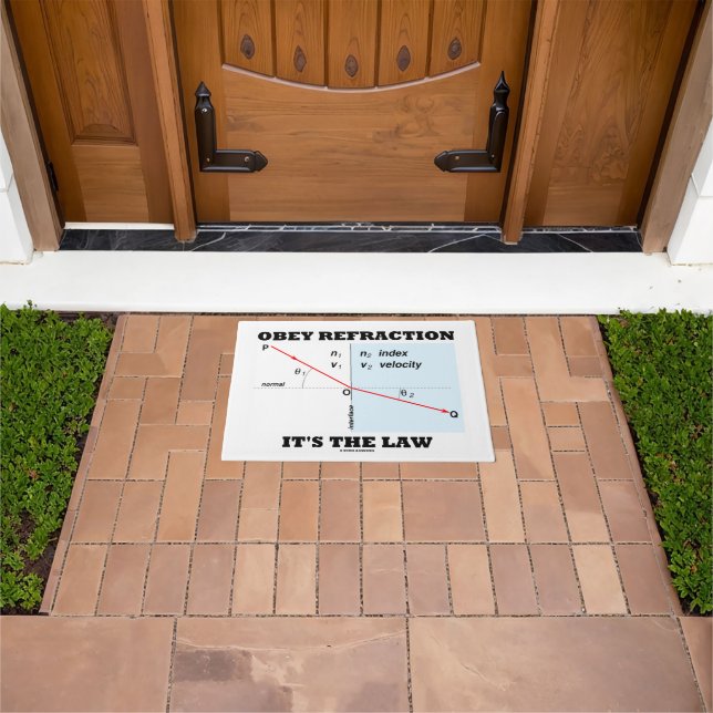 Obey Refraction It's The Law Snell's Law Physics Doormat (Outdoor)
