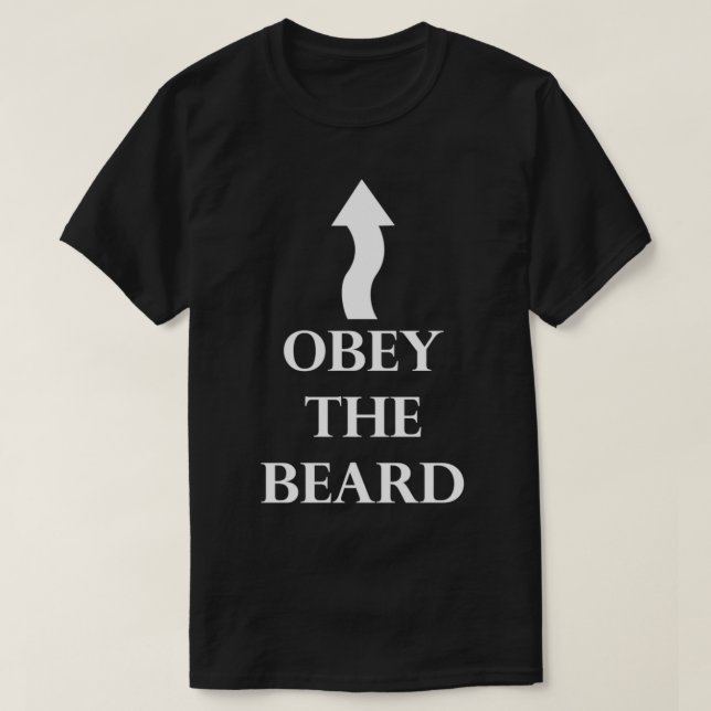 Obey The Beard 4 T-Shirt (Design Front)