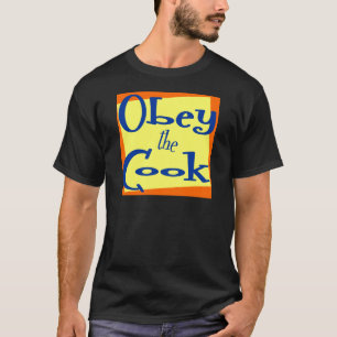 Obey the Cook Funny Kitchen Dit T-shirt