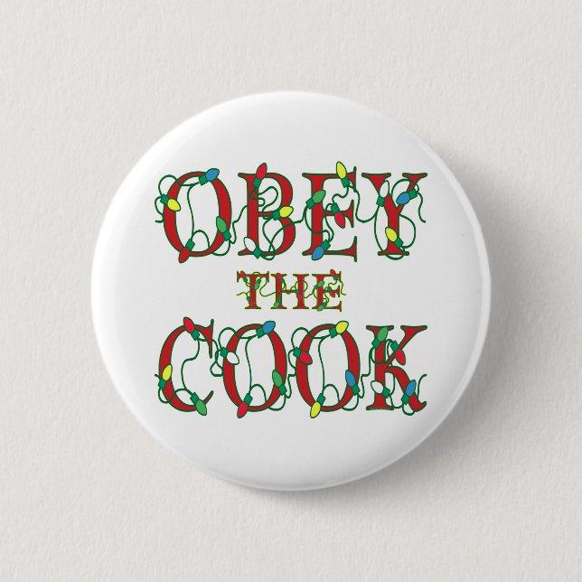 Obey the Cook Saying Holiday Lights 2 Inch Round Button (Front)