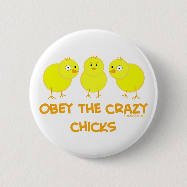Obey The Crazy Chicks 2 Inch Round Button (Front)