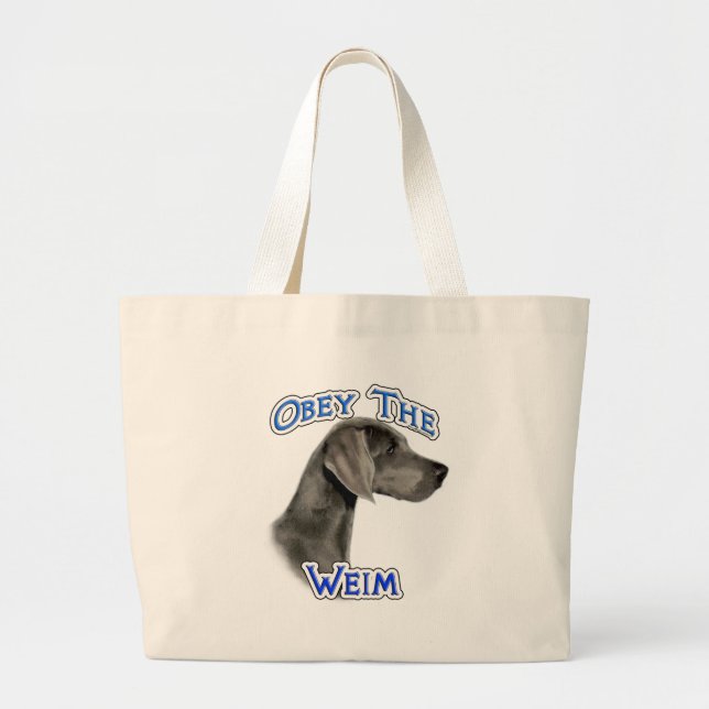 Obey the Weimaraner Large Tote Bag (Front)