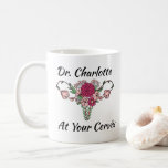 OBGYN At Your Cervix Custom OBGYN gift Coffee Mug<br><div class="desc">Please enter the name you would like on you mug</div>