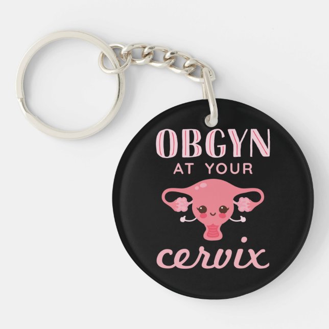 OBGYN at Your Cervix Keychain (Front)