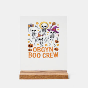 OBGYN Boo Crew Nurse Skeleton Dancing Halloween Sp Acrylic Sign