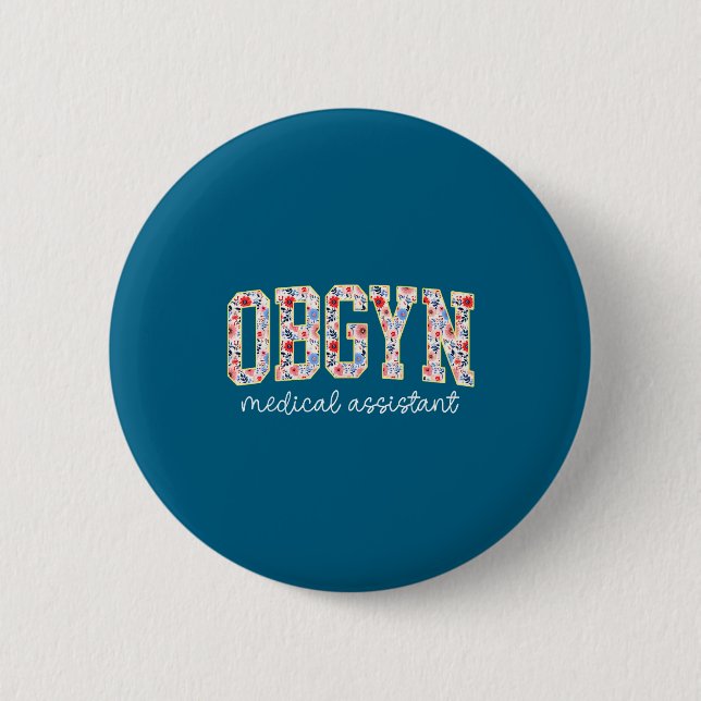 Obgyn Medical Istant Floral Ob-gyn Medical Istant  2 Inch Round Button (Front)