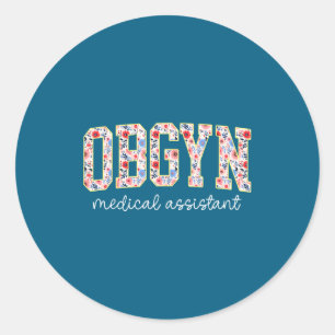 Obgyn Medical Istant Floral Ob-gyn Medical Istant  Classic Round Sticker