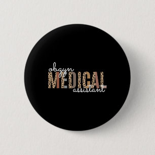 Obgyn Medical Istant Obstetrics Nurse Funny Gyneco 2 Inch Round Button