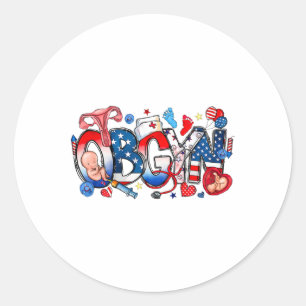 Obgyn Nurse America Flag 4th Of July Independence Classic Round Sticker