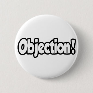 Objection! 2 Inch Round Button