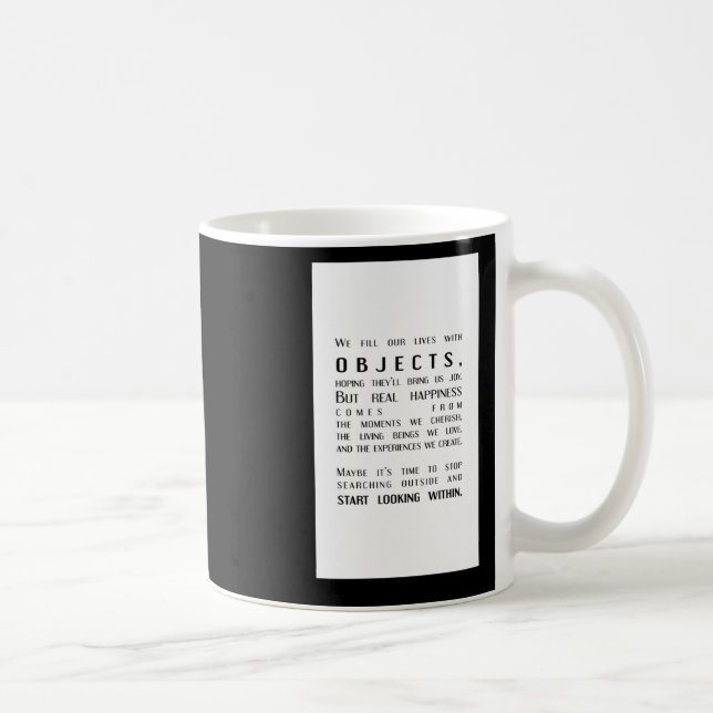 Objects Vs. Inner Joy A Shift In Perspective  Coffee Mug (Right)