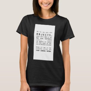 Objects Vs. Inner Joy A Shift In Perspective  T-Shirt