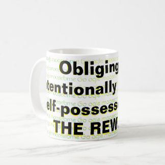 Obliging the intentionally deaf and self possessed coffee mug