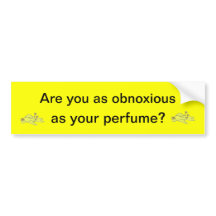 Obnoxious Perfume Bumper Sticker