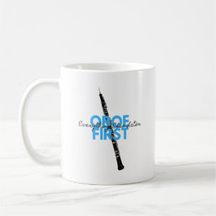 Oboe First Everything Else Later Funny Oboist Coffee Mug