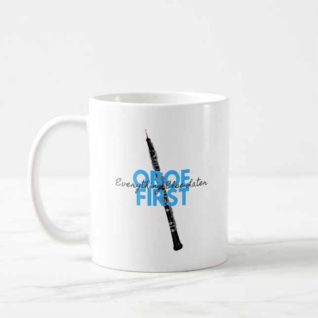 Oboe First Everything Else Later Funny Oboist Coffee Mug (Left)