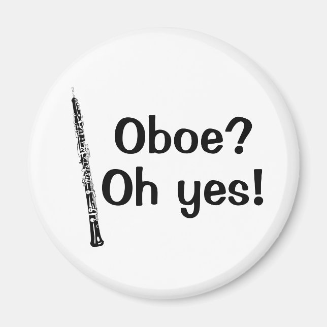 Oboe Oh Yes Music Instrument Magnet (Front)