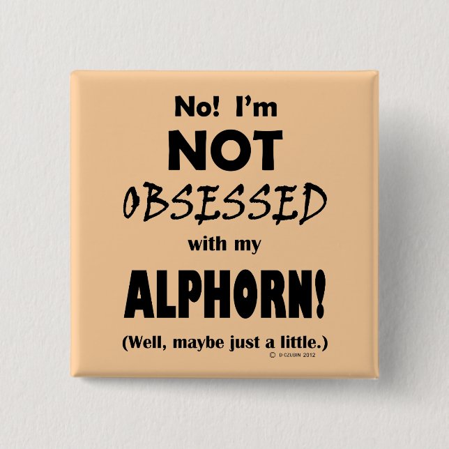 Obsessed Alphorn 2 Inch Square Button (Front)