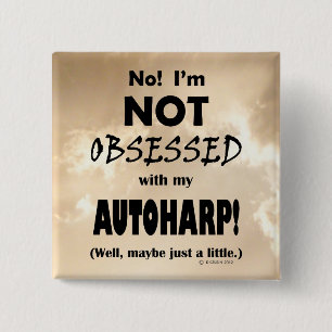 Obsessed Autoharp 2 Inch Square Button
