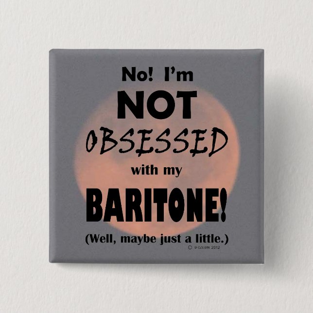 Obsessed Baritone 2 Inch Square Button (Front)