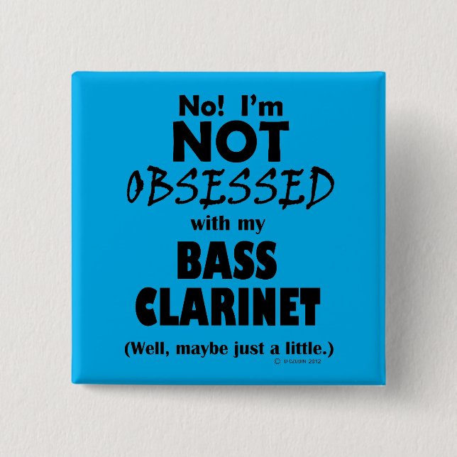 Obsessed Bass Clarinet 2 Inch Square Button (Front)