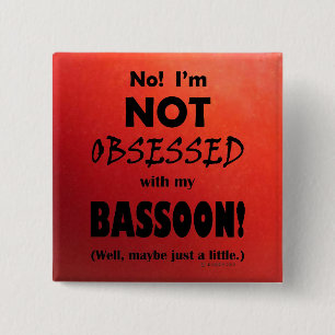 Obsessed Bassoon 2 Inch Square Button