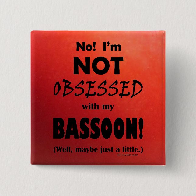 Obsessed Bassoon 2 Inch Square Button (Front)