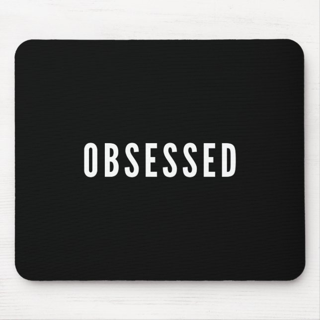 Obsessed Black Mouse Pad (Front)