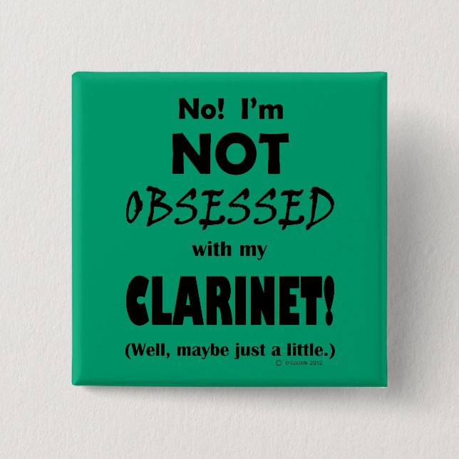 Obsessed Clarinet 2 Inch Square Button (Front)