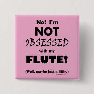 Obsessed Flute 2 Inch Square Button