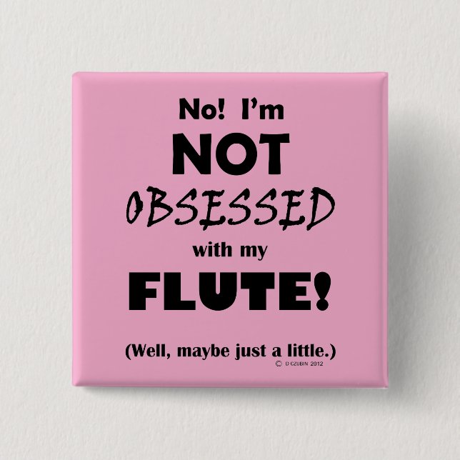 Obsessed Flute 2 Inch Square Button (Front)