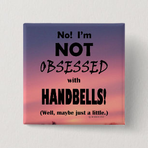 Obsessed Handbells 2 Inch Square Button
