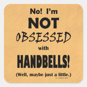 Obsessed Handbells Square Sticker