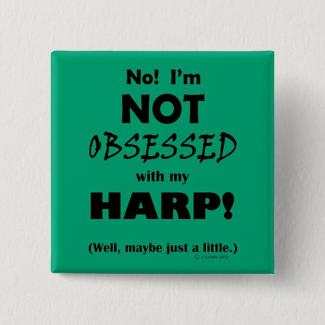 Obsessed Harp 2 Inch Square Button (Front)