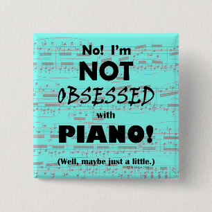 Obsessed Piano 2 Inch Square Button
