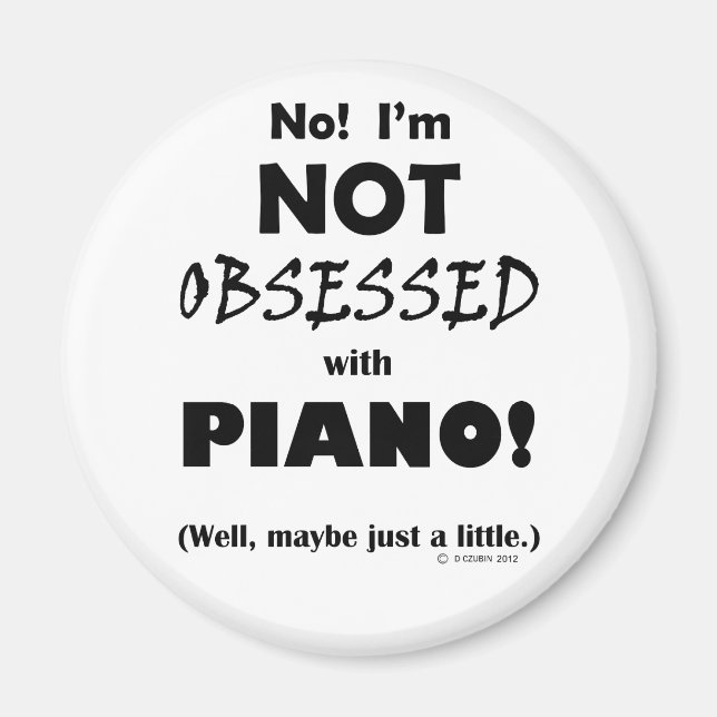 Obsessed Piano Magnet (Front)