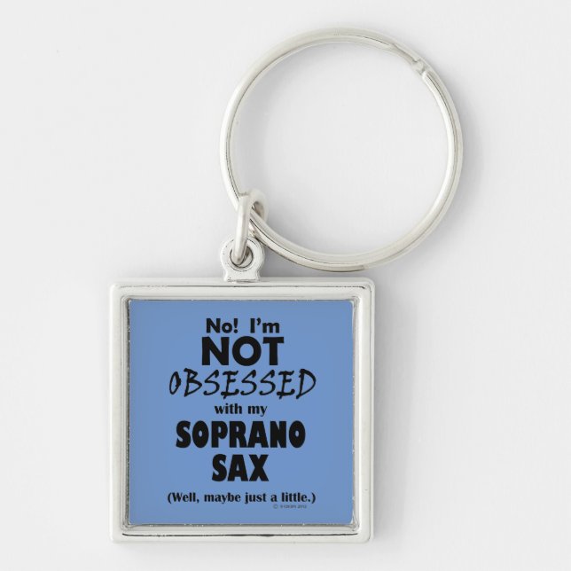Obsessed Soprano Sax Keychain (Front)
