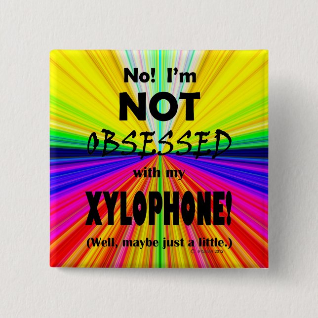 Obsessed Xylophone 2 Inch Square Button (Front)