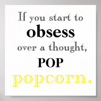 Obsessing quote poster